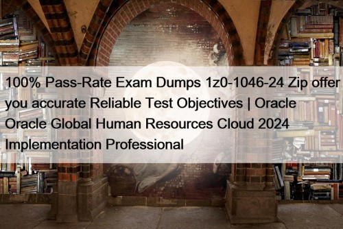 100% Pass-Rate Exam Dumps 1z0-1046-24 Zip offer you ...